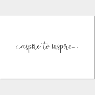 Aspire to Inspire Posters and Art